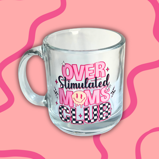 Overstimulated Moms Club 13oz Glass Mug