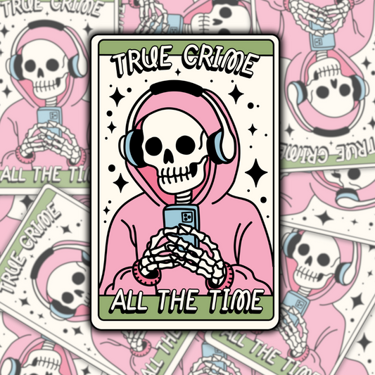True Crime All The Time Waterproof Sticker