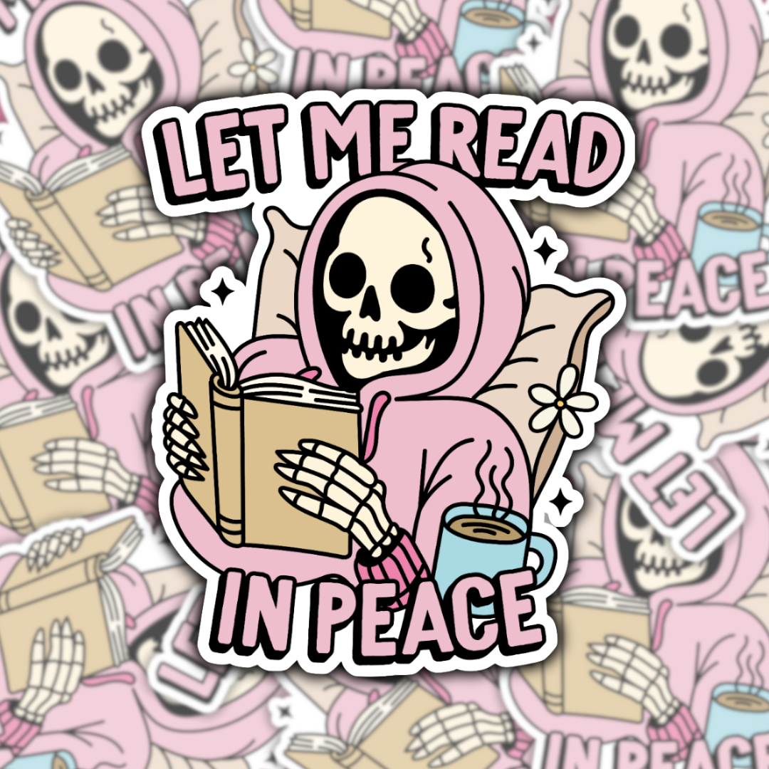 Let Me Read in Peace Waterproof Sticker